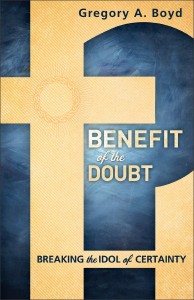 Benefit of the Doubt by Greg Boyd