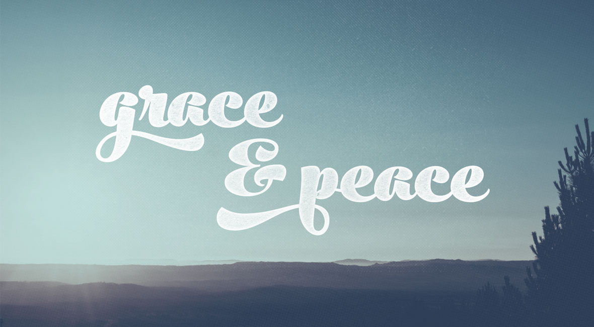 Peace like us. I need you Grace.